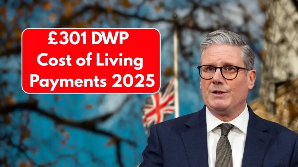 £301 DWP Cost of Living Payments 2025