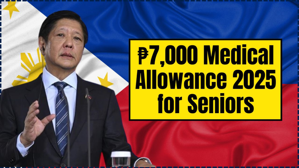 ₱7,000 Medical Allowance 2025 for Seniors