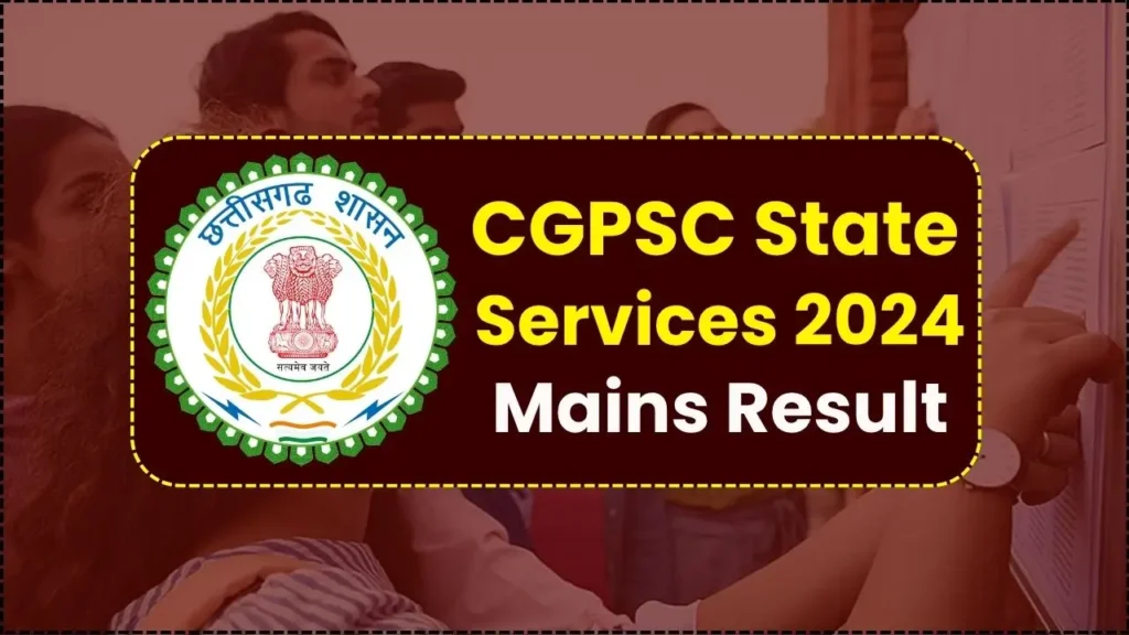 CGPSC State Services 2024 Mains Result