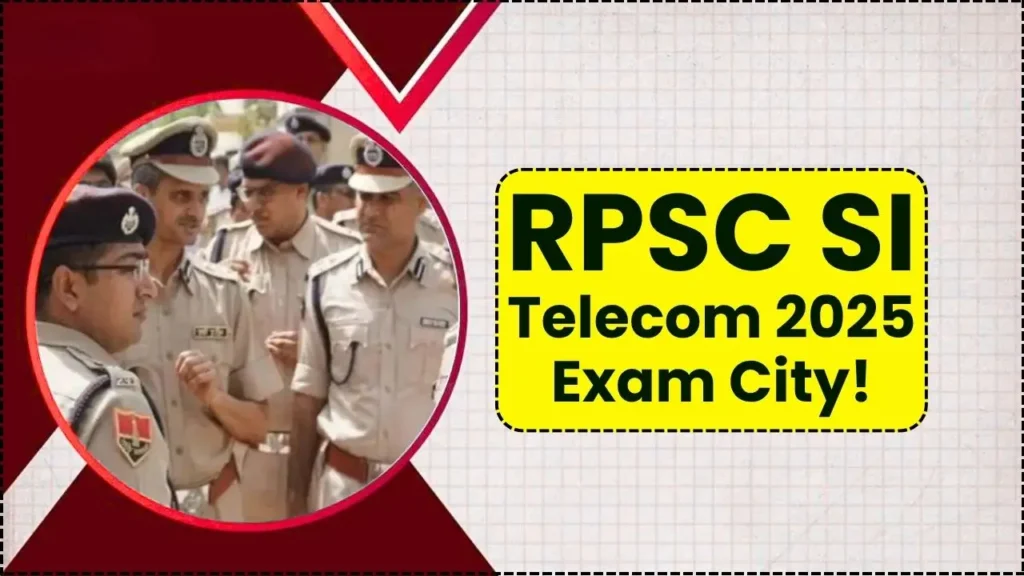 RPSC SI Telecom 2025 Exam City